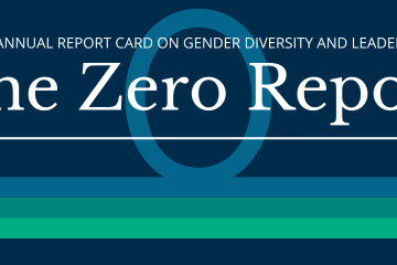 2023 Annual Report Card on Gender Diversity and Leadership: The Zero Report